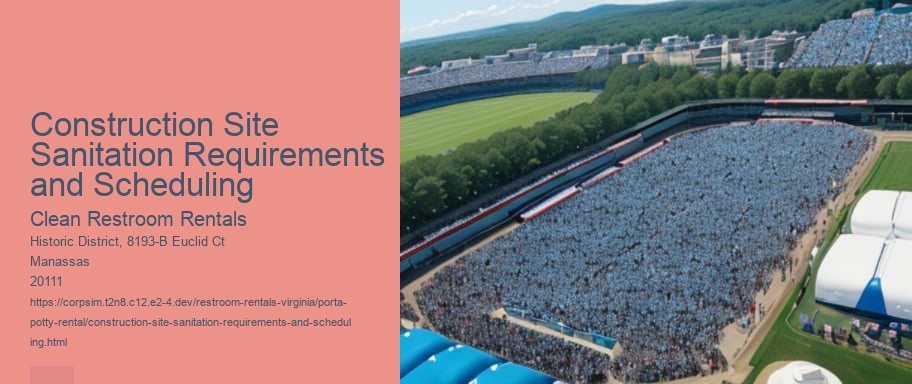 Construction Site Sanitation Requirements and Scheduling