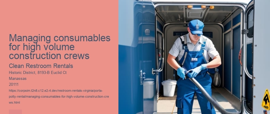 Managing consumables for high volume construction crews